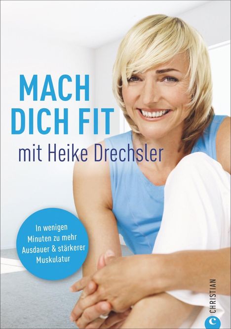 Heike Drechsler: Drechsler, H: Mach dich fit mit Heike Drechsler, Buch