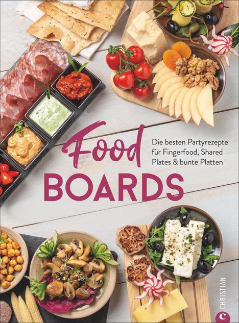 Alex Und Angkana Neumayer: Food-Boards, Buch