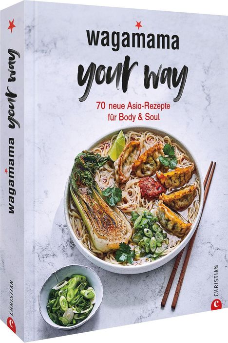 Wagamama Ltd.: Wagamama Your Way!, Buch