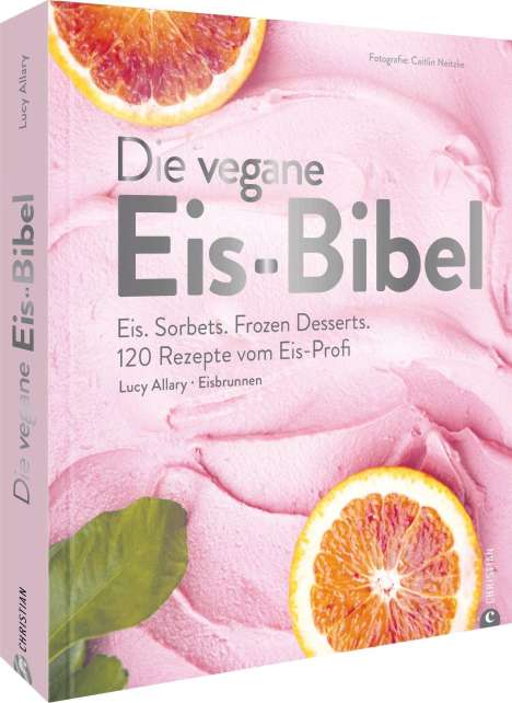 Lucy Allary: Die vegane Eis-Bibel, Buch