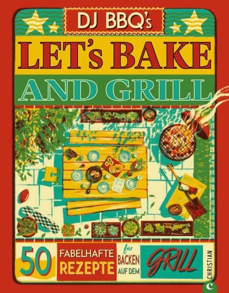 DJ BBQ's: Let's Bake &amp; Grill, Buch