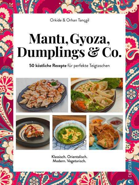 Orkide Tançgil: Manti, Gyoza, Dumplings &amp; Co., Buch