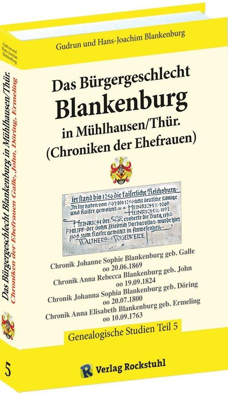 Gudrun Blankenburg: Das Bürgergeschlecht Blankenburg in Mühlhausen/Thür. - Band 5, Buch