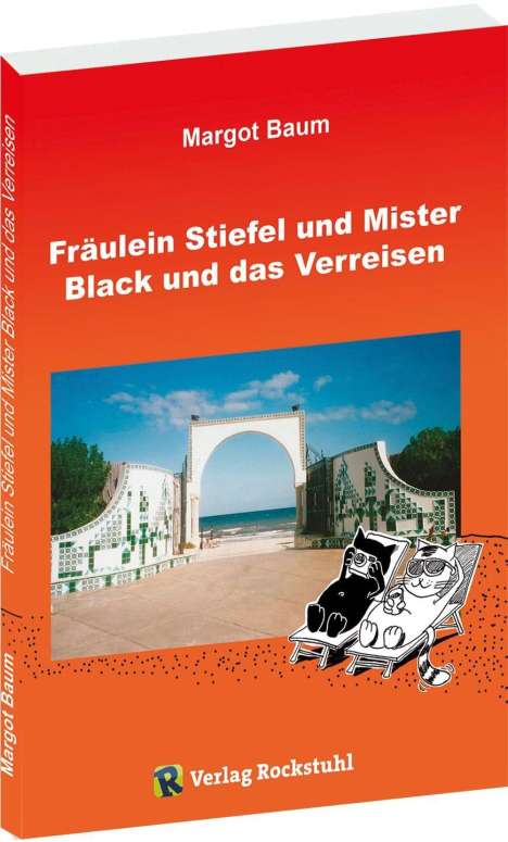 Margot Baum: Fräulein Stiefel und Mister Black und das Verreisen, Buch