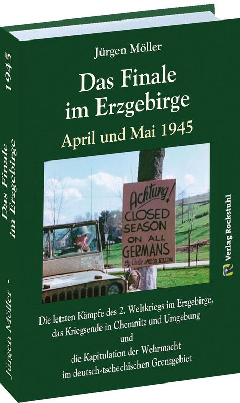 Jürgen Moeller: Das Finale im Erzgebirge 1945, Buch