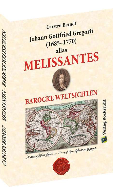 Carsten Berndt: Berndt, C: MELISSANTES. BAROCKE WELTSICHTEN, Buch