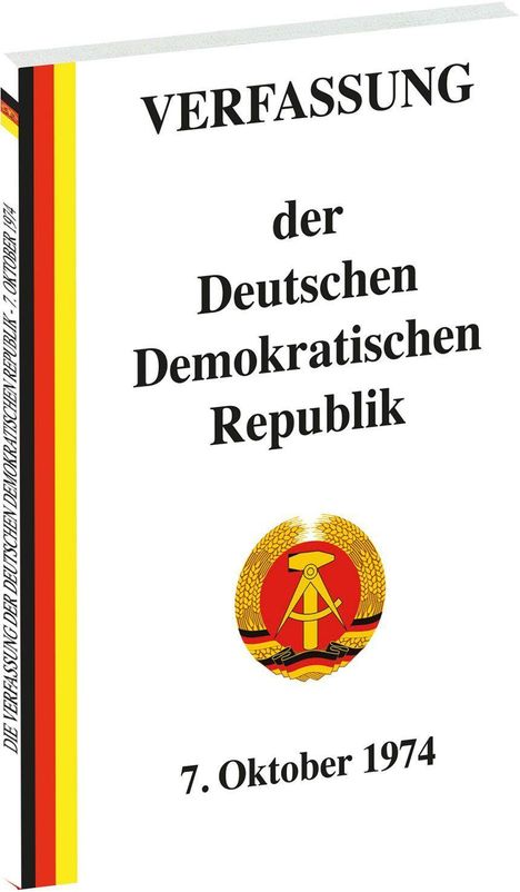 "VERFASSUNG der Deutschen Demokratischen Republik 7. Oktober 1974." Eine Illustration mit Wappen der DDR.