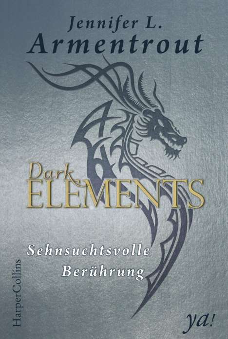 Jennifer L. Armentrout: Armentrout, J: Dark Elements 3 - Sehnsuchtsvolle Berührung, Buch