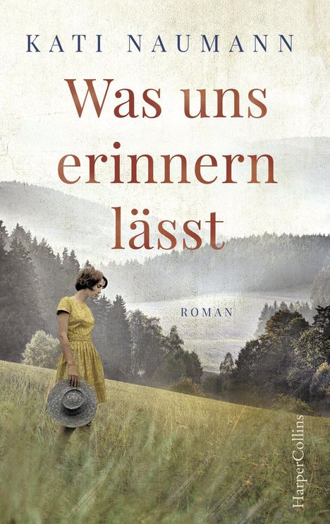 Kati Naumann: Was uns erinnern lässt, Buch