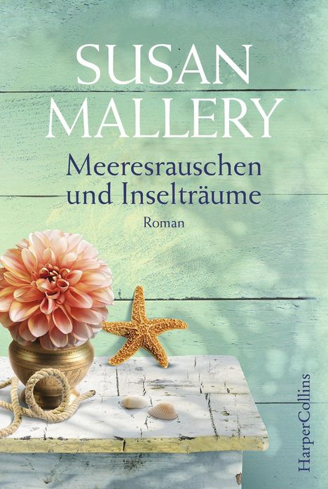 Susan Mallery: Mallery, S: Meeresrauschen und Inselträume, Buch