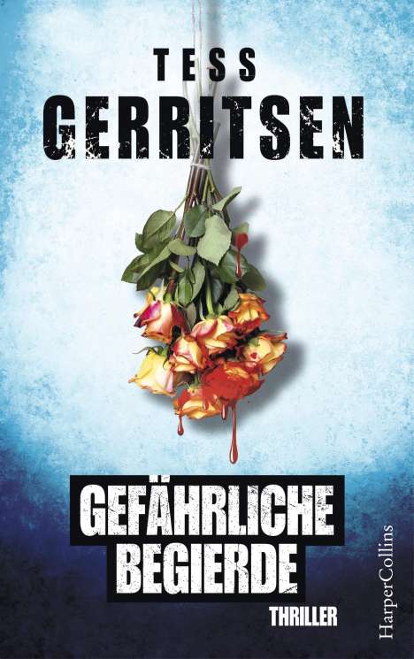 Tess Gerritsen: Gefährliche Begierde, Buch