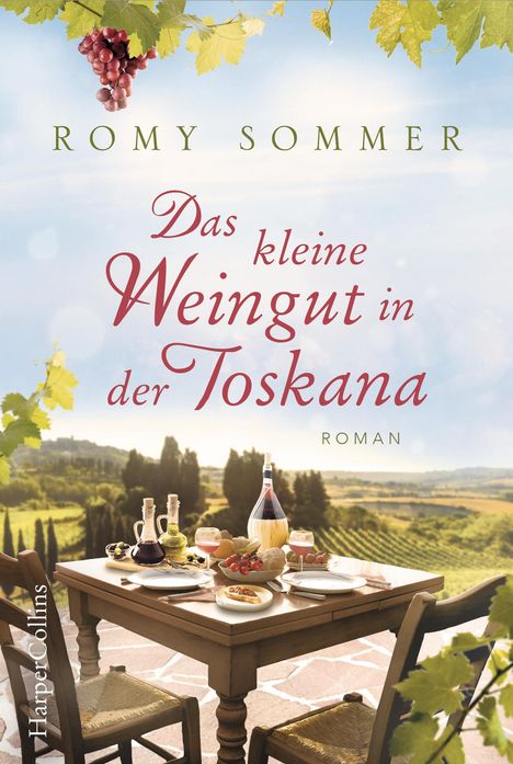 Romy Sommer: Das kleine Weingut in der Toskana, Buch