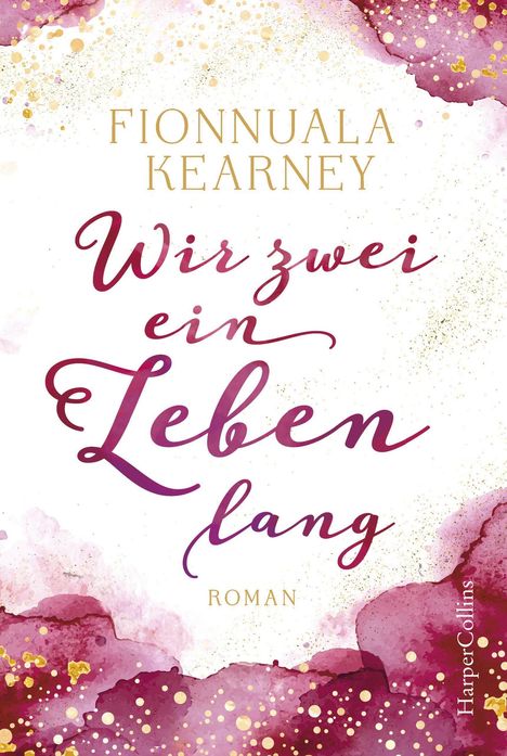 Fionnuala Kearney: Kearney, F: Wir zwei ein Leben lang, Buch