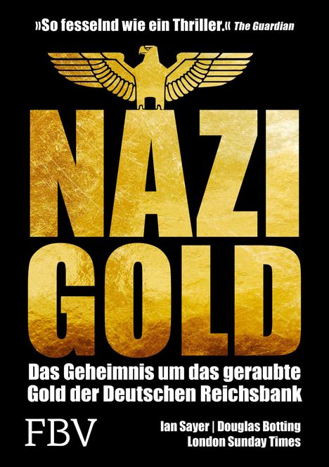 Ian Sayer: Nazi-Gold, Buch