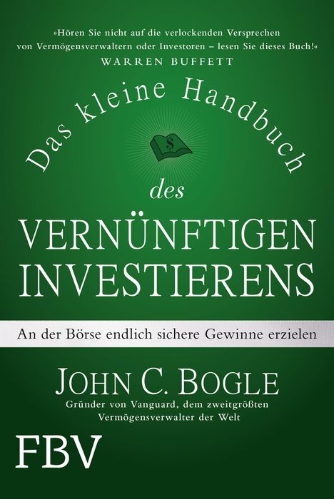 John C. Bogle: Das kleine Handbuch des vernünftigen Investierens, Buch