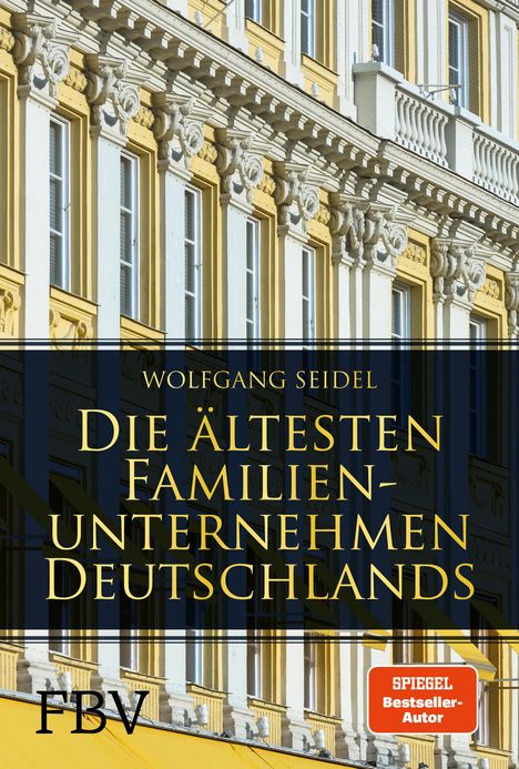 Wolfgang Seidel: Die ältesten Familienunternehmen Deutschlands, Buch