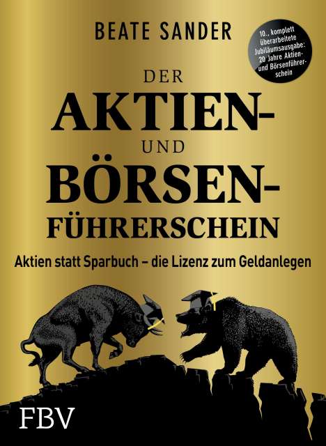 Beate Sander: Der Aktien- und Börsenführerschein - Jubiläumsausgabe, Buch