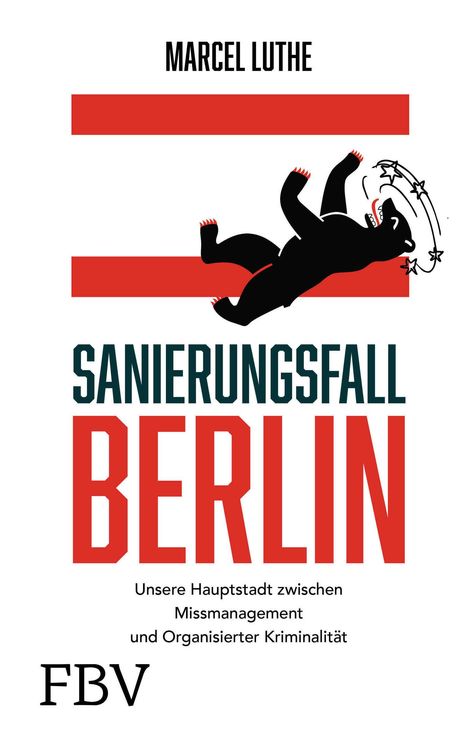 Marcel Luthe: Sanierungsfall Berlin, Buch