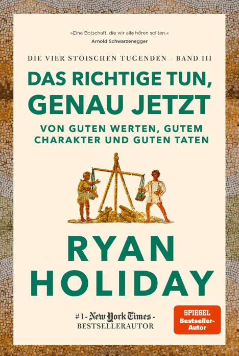 Ryan Holiday: Das Richtige tun. Genau jetzt., Buch