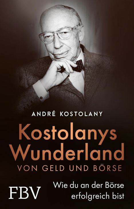 André Kostolany: Wunderland von Geld und Börse, Buch