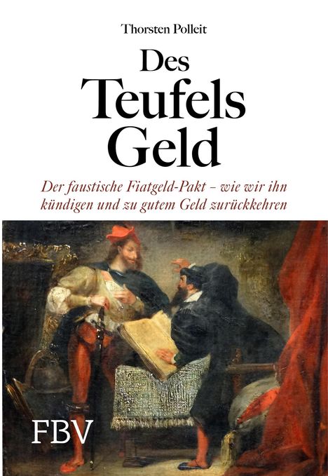 Thorsten Polleit: Des Teufels Geld, Buch