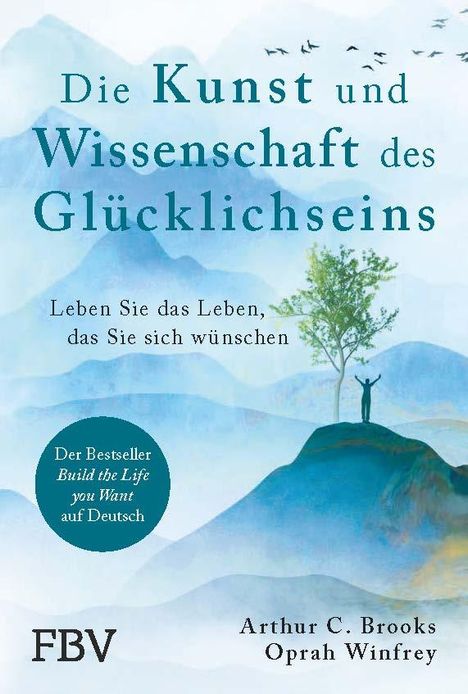 Arthur C. Brooks: Die Kunst und Wissenschaft des Glücklichseins, Buch