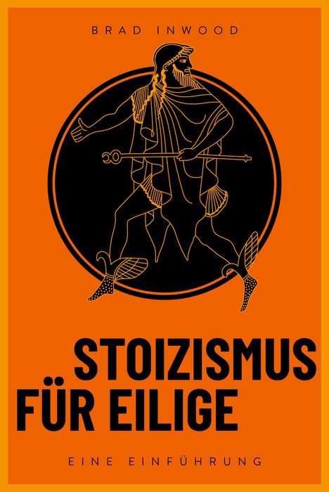 Brad Inwood: Stoizismus für Eilige, Buch