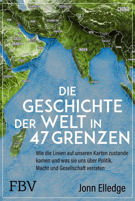 Jonn Elledge: Die Geschichte der Welt in 47 Grenzen, Buch