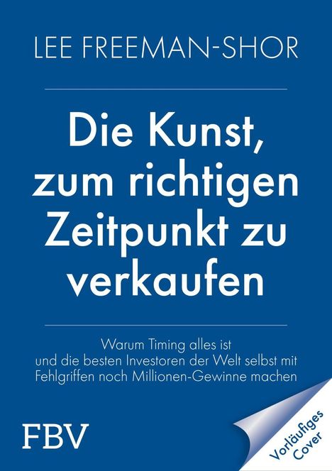 "Die Kunst, zum richtigen Zeitpunkt zu verkaufen" auf blauem Hintergrund. Unten: "Vorläufiges Cover".
