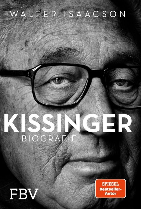 „WALTER ISAACSON KISSINGER BIOGRAFIE“; Gesichtsnahaufnahme eines älteren Mannes mit Brille.