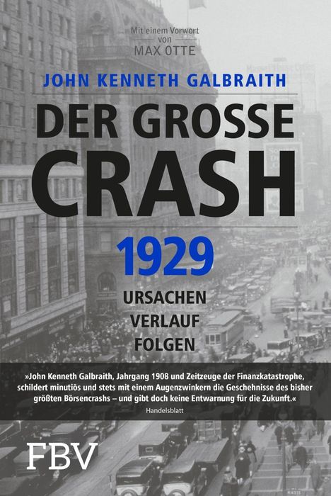 "Mit einem Vorwort von Max Otte. John Kenneth Galbraith. Der große Crash 1929: Ursachen, Verlauf, Folgen." Im Hintergrund eine historische Straßenszene.