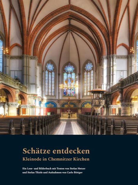 Stefan Hetzer: Schätze entdecken. Kleinode in Chemnitzer Kirchen - Ein Lese- und Bilderbuch, Buch