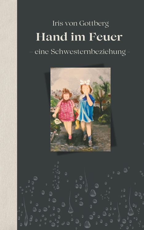 Iris von Gottberg: Hand im Feuer, Buch