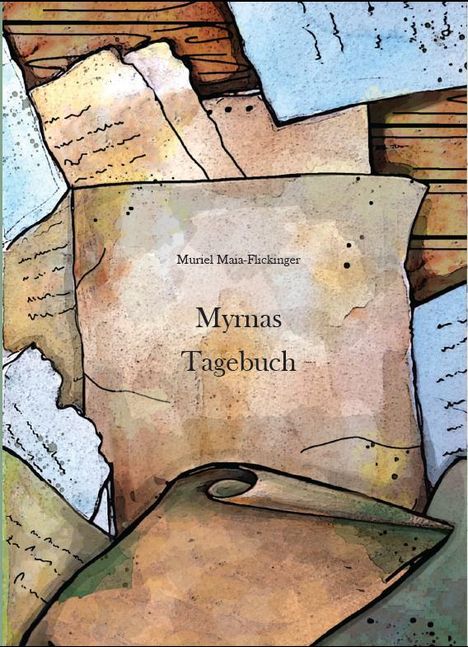 Muriel Maia-Flickinger: Myrnas Tagebuch, Buch