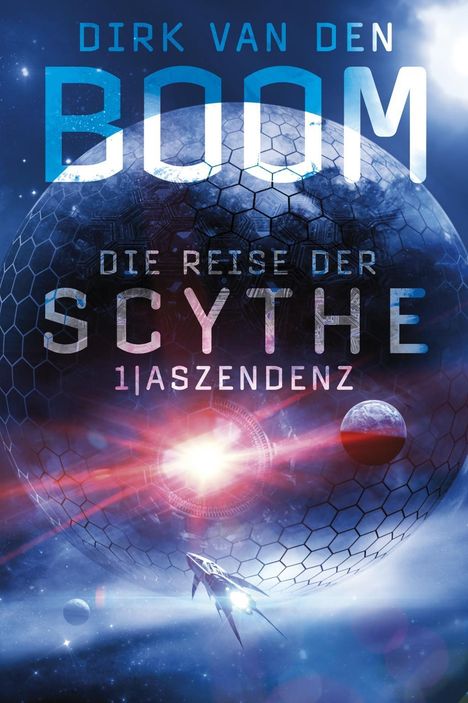 Dirk Van Den Boom: Boom, D: Reise der Scythe 1, Buch