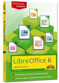 Philip Kiefer: LibreOffice 6 optimal nutzen - Das Handbuch zur Software, Buch