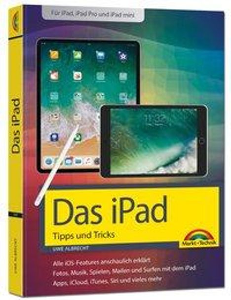 Uwe Albrecht: iPad - iOS Handbuch - für alle iPad-Modelle geeignet (iPad, iPad Pro, iPad mini), Buch