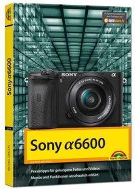 Michael Gradias: Sony Alpha A6600 - Handbuch zur Kamera, Buch