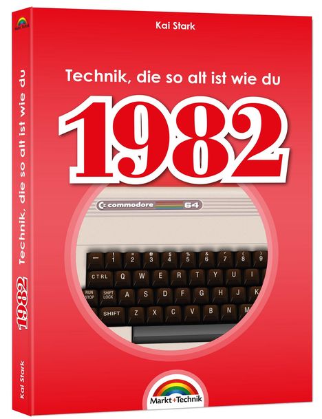 Kai Stark: Stark, K: 1982 - Das Geburtstagsbuch zum 40. Geburtstag - Ju, Buch