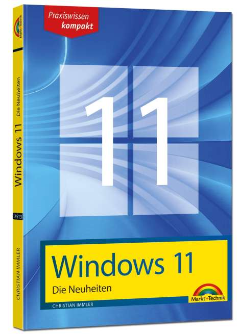 Christian Immler: Immler, C: Windows 11 Neuheiten - das neue Windows erklärt., Buch