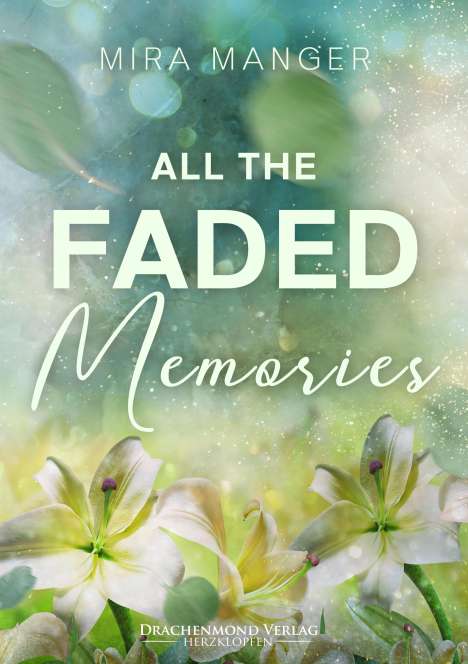 Mira Manger: All The Faded Memories, Buch