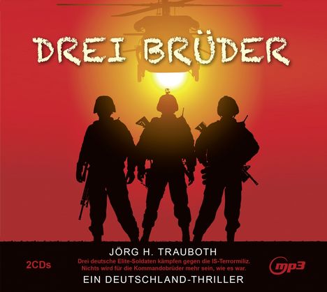 Jörg H.- Gelesen von Omid-Paul Eftekhari Trauboth: Drei Brüder, MP3-CD