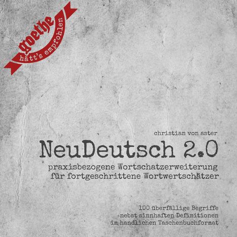Christian von Aster: NeuDeutsch 2.0 - Vol.1, Buch