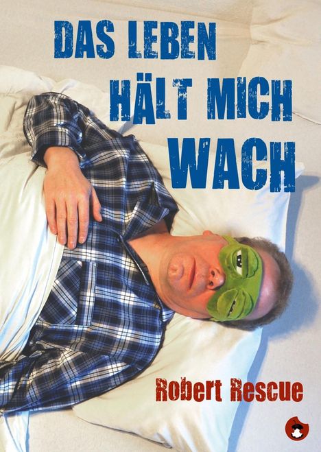 Robert Rescue: Das Leben hält mich wach, Buch
