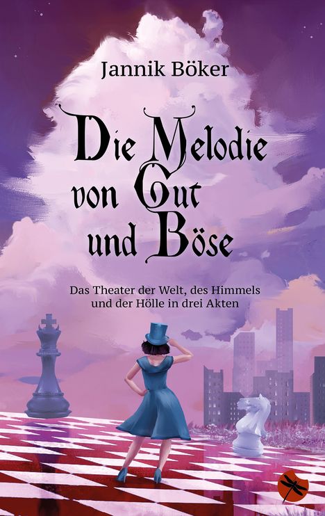 Jannik Böker: Die Melodie von Gut und Böse - Das Theater der Welt, des Himmels und der Hölle in drei Akten, Buch