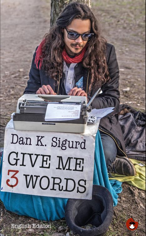 Dan K. Sigurd: Give me 3 Words, Buch