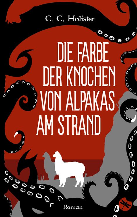 C. C. Holister: Die Farbe der Knochen von Alpakas am Strand, Buch