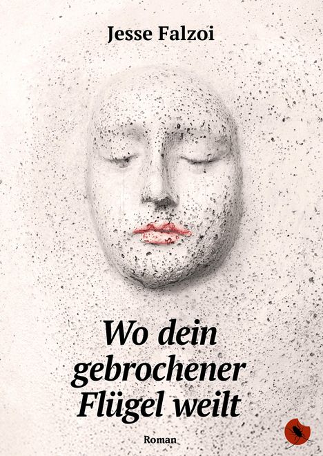 Jesse Falzoi: Wo dein gebrochener Flügel weilt, Buch