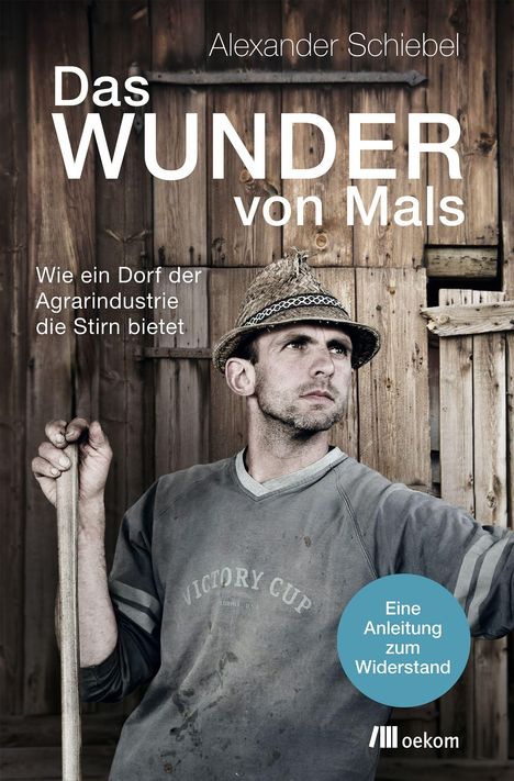 Alexander Schiebel: Das Wunder von Mals, Buch