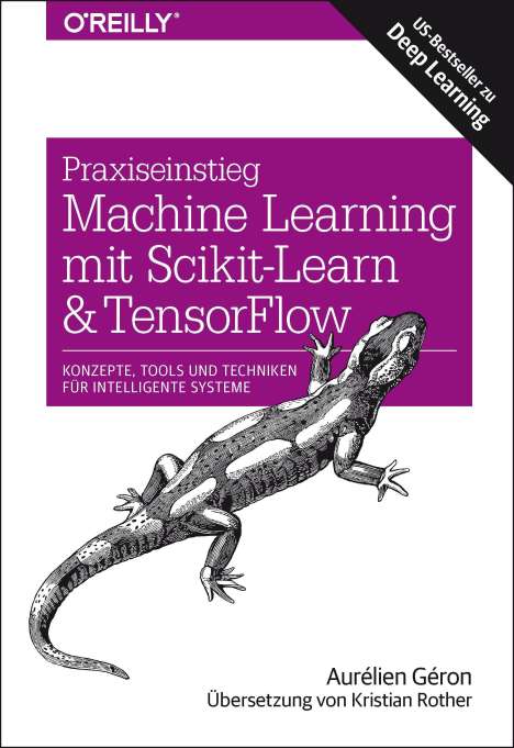 Aurélien Géron: Géron, A: Praxiseinstieg Machine Learning mit Scikit-Learn u, Buch